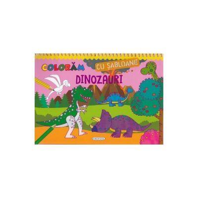 Carti de colorat - Coloram cu sabloane. Dinozauri