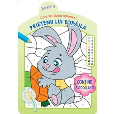 Activitati si jocuri pentru copii - Colorez dupa numere. Prietenii lui Topaila. Nivelul 2
