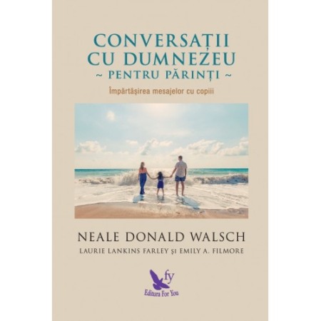Dezvoltare personala - Conversatii cu Dumnezeu pentru parinti