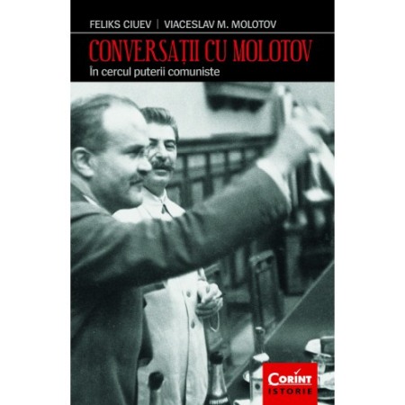 Istorie contemporana universala - Conversatii cu Molotov