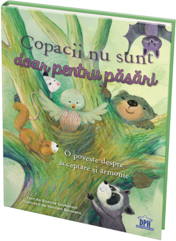 Literatura si fictiune - Copacii nu sunt doar pentru pasari. O poveste despre acceptare si armonie