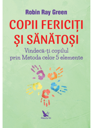 Dezvoltare personala - Copii fericiti si sanatosi