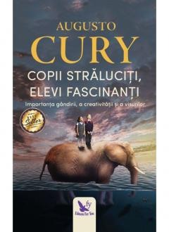 Psihologia copilului si dezvoltarii - Copii straluciti, elevi fascinanti