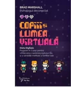 Psihologia copilului si dezvoltarii - Copiii si lumea virtuala