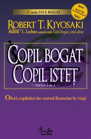 Finante si investitii - Copil bogat, copil istet. Startul financiar in viata - Editia a III-a revizuita
