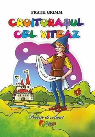 Carti de colorat - Croitorasul cel viteaz. Poveste de colorat