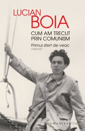 Memorii si jurnale - Cum am trecut prin comunism
Primul sfert de veac