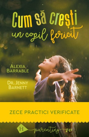 Dezvoltare personala (familie) - Cum sa cresti un copil fericit