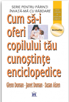 Psihologia copilului si dezvoltarii - Cum Sa-i Oferi Copilului Tau Cunostinte Enciclopedice