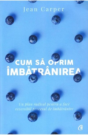 Diete si alimentatie sanatoasa - Cum sa oprim imbatranirea