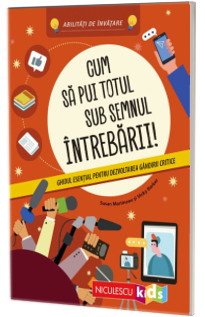 Dezvoltare personala - Cum sa pui totul sub semnul intrebarii!