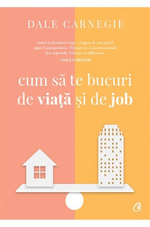 Dezvoltare personala - Cum sa te bucuri de viata si de job