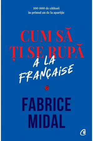 Dezvoltare personala - Cum sa ti se rupa a la francaise