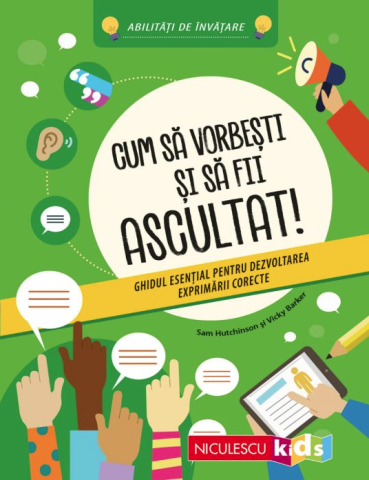 Psihologia copilului si dezvoltarii - Cum sa vorbesti si sa fii ascultat!