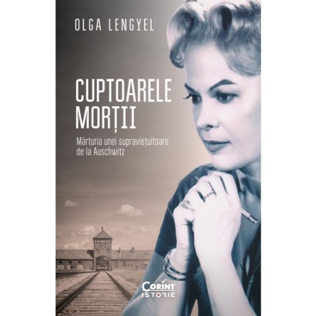 Biografii, memorii si jurnale - Cuptoarele mortii. Marturia unei supravietuitoare de la Auschwitz