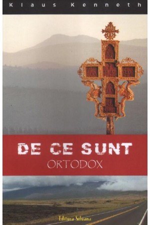 Crestin ortodox - De ce sunt ortodox