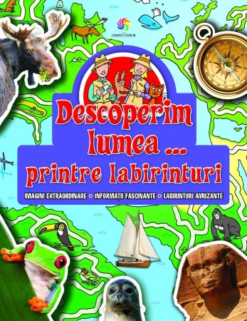 Activitati si jocuri pentru copii - Descoperim lumea...printre labirinturi
