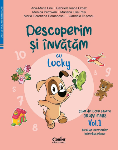 Carte prescolara - Descoperim si invatam cu Lucky. Caiet de lucru pentru Grupa mare - Vol.1. Auxiliar Curricular interdisciplinar