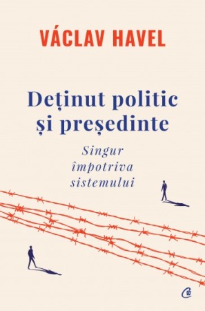 Istorie sociala si culturala - Detinut politic si presedinte