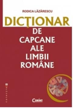Dictionare de limba romana - Dictionar de Capcane ale Limbii Romane