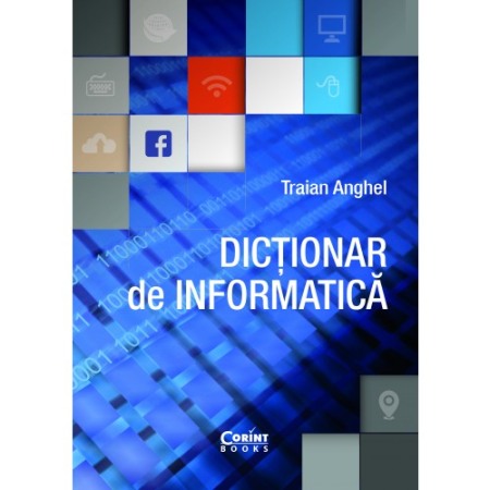 Atlase, dictionare si enciclopedii - Dictionar de informatica