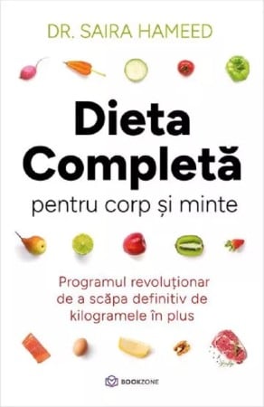 Diete si alimentatie sanatoasa - Dieta completa pentru corp si minte