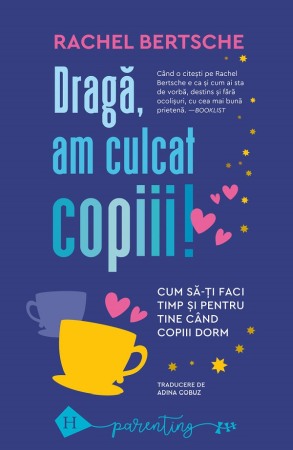 Dezvoltare personala - Draga, am culcat copiii!