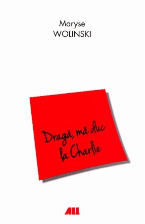Biografii - Draga, ma duc la Charlie