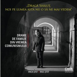 Biografii, memorii si jurnale - Draga Sisilut, noi pe lumea asta nu o sa ne mai vedem