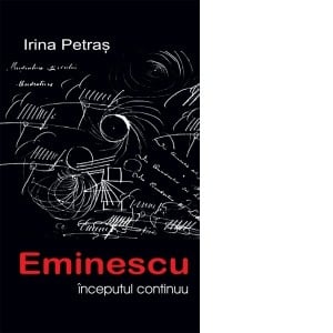 Literatura romana - Eminescu - inceputul continuu