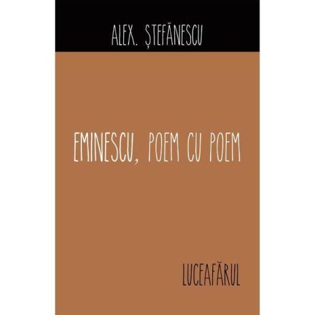 Moderna, contemporana - Eminescu, poem cu poem