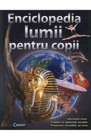 Atlase, dictionare si enciclopedii - Enciclopedia lumii pentru copii