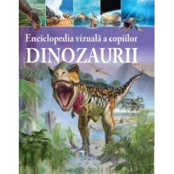Atlase, dictionare si enciclopedii - Enciclopedia vizuala a copiilor. Dinozaurii