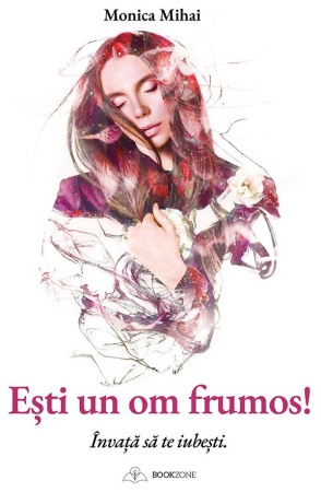 Spiritualitate, ezoterism - Esti un om frumos! Invata sa te iubesti