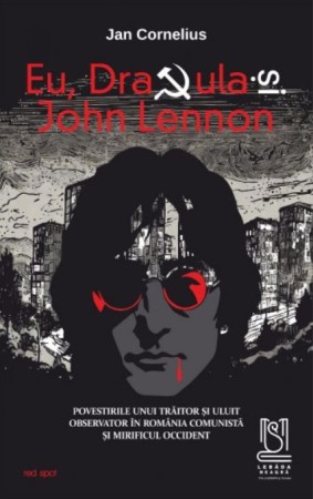 Literatura romana - Eu, Dracula si John Lennon