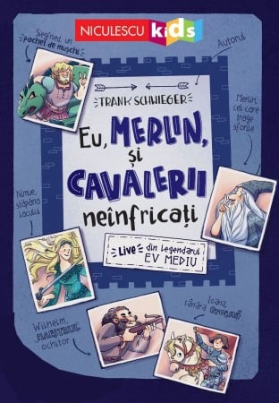 Literatura si fictiune - Eu, Merlin, si cavalerii neinfricati