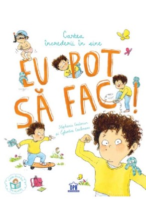 Povesti pentru copii - Eu pot sa fac! Cartea increderii in sine