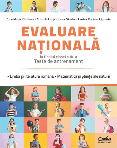Carte scolara - Evaluare nationala la finalul clasei a IV-a. Teste de antrenament. Limba si literatura romana. Matematica si Stiinte ale naturii