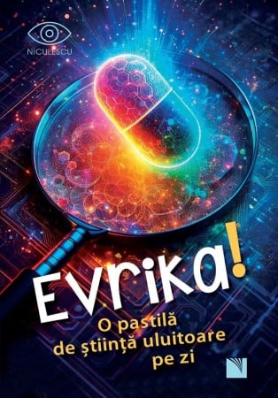 Istorie - Evrika! O pastila de stiinta uluitoare pe zi