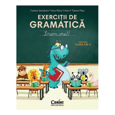 Invatamant primar - Exercitii de gramatica pentru clasa a 3-a. Scriem corect