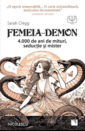 Sociologie - Femeia-Demon. 4.000 de ani de mituri, seductie si mister