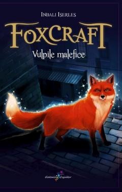Literatura si fictiune - Foxcraft. Cartea I: Vulpile malefice