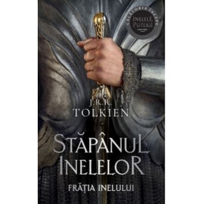 Fantasy - Fratia Inelului. Stapanul inelelor (Vol. 1)