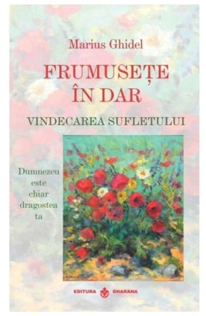 Dezvoltare spirituala - Frumusete in dar.