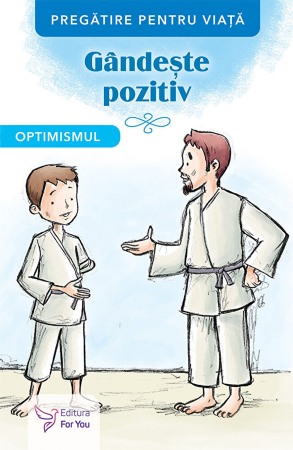 Dezvoltare personala - Gandeste pozitiv. Optimismul