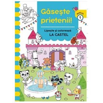 Activitati si jocuri pentru copii - Gaseste prietenii. La Castel