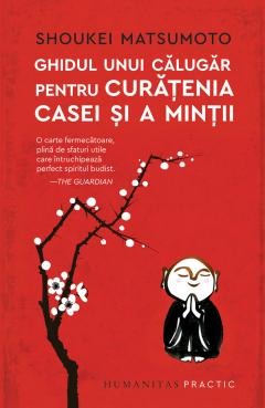 Ezoterism - Ghidul unui calugar pentru curatenia casei si a mintii