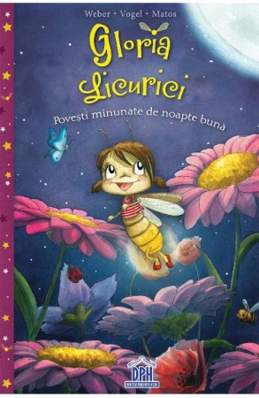 Povesti pentru copii - Gloria Licurici