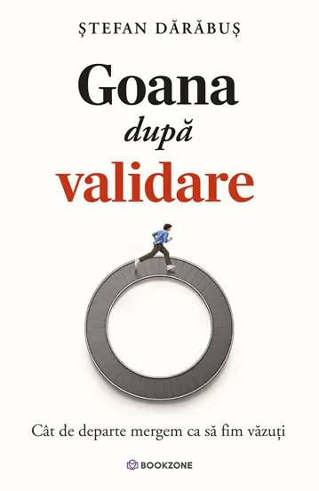 Literatura romana - Goana dupa validare. Cât de departe mergem ca să fim văzuți