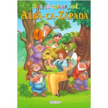 Carti de colorat - Hai sa coloram! Alba ca zapada